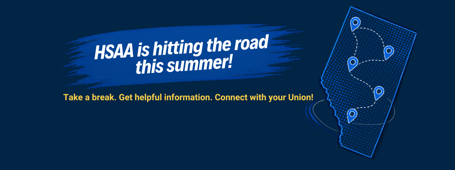 Navy background with an graphic of the Alberta province outline with map pins plotted on it, and text that says "HSAA is hitting the road this summer!"