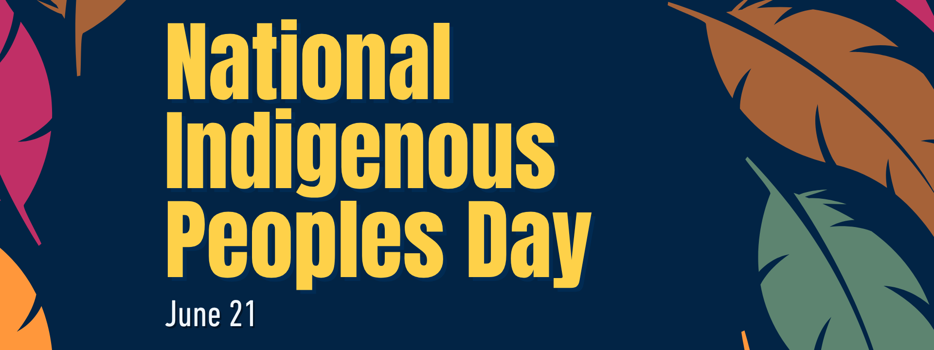 A navy backgound with coloured feather graphics on the edge and text that reads "National Indigenous Peoples Day June 21"