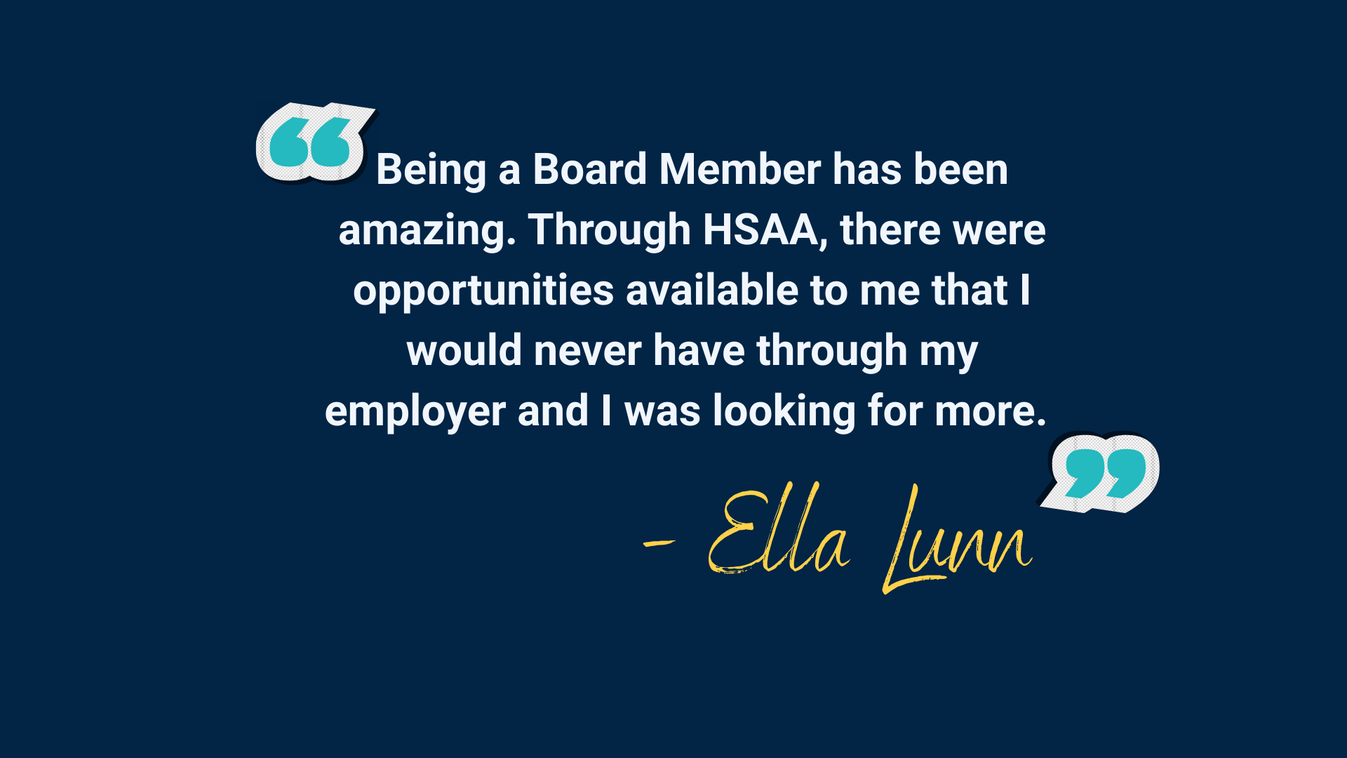 A navy blue background with teal quotation marks and white text that reads "Being President means being able to share experiences with other members, and being able to listen to other members on the front-line to pursue a better world for everyone. That’s the biggest part."