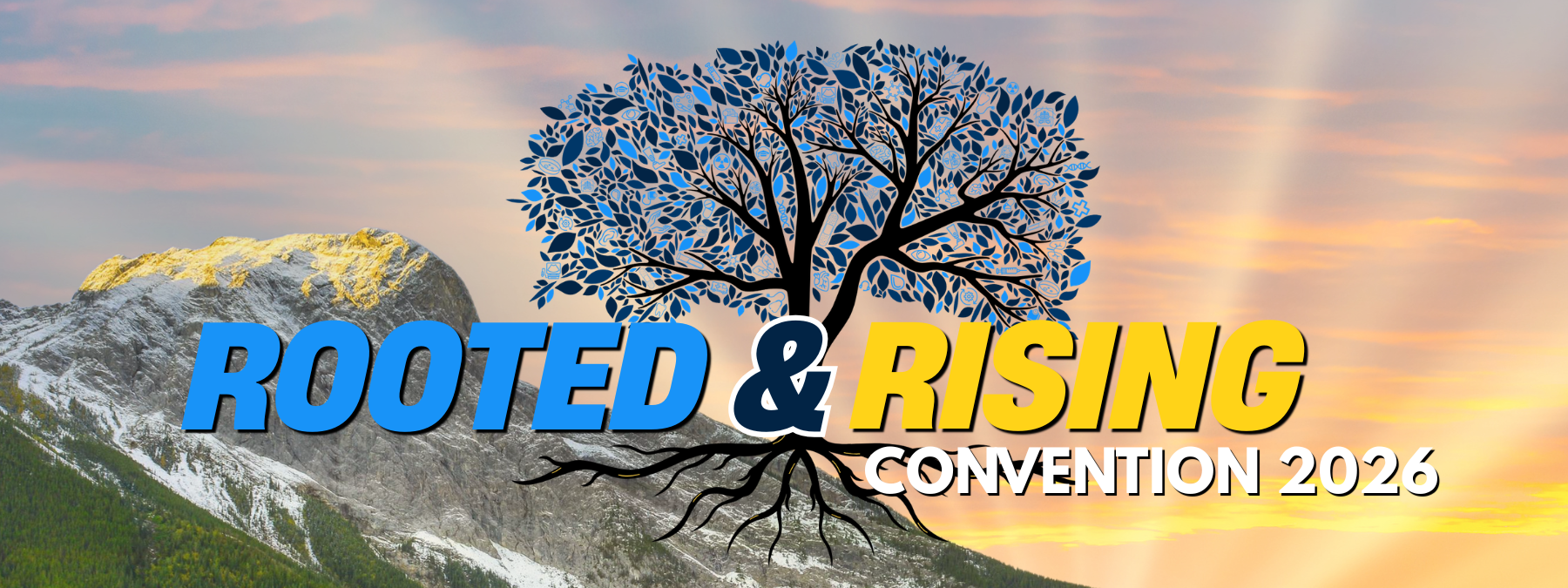 An image of a sunrise sky that is orange-yellow and purple with sun rays shining behind a mountain. Over top of the image is a graphic of a tree with black trunk and roots, and the foliage made of leaves and icons representing health-care professions. Text overtop of the image and graphic says "Rooted & Rising" Convention 2026.