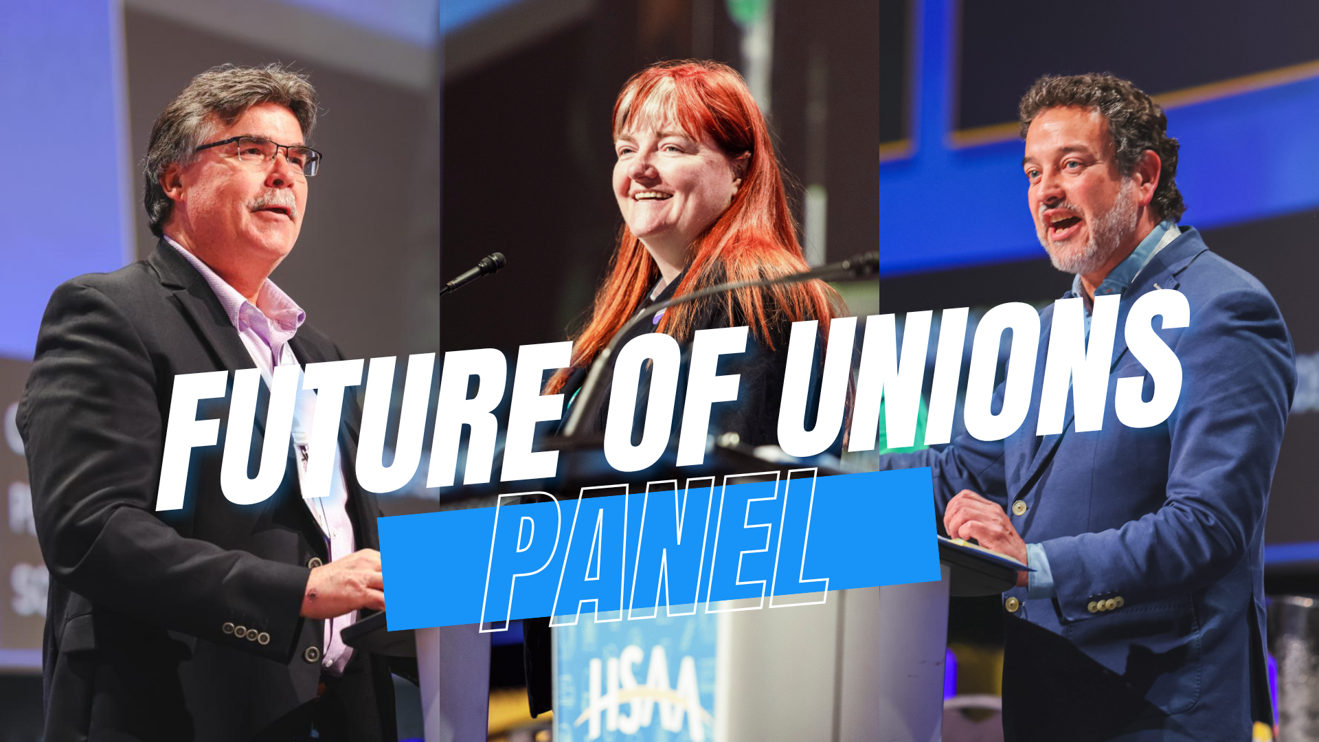 Three portait panels of Bert Blundon, Siobhan Vipond, and Gil McGowan with text overtop that says "Future of Unions Panel"