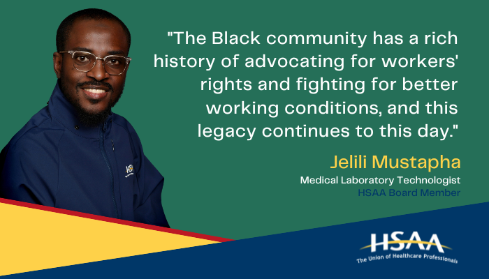 Photo of Jelili Mustapha with quote "The Black community has a rich history of advocating for workers' rights and fighting for better working conditions, and this legacy continues to this day." to the right of him on a green background with accents.